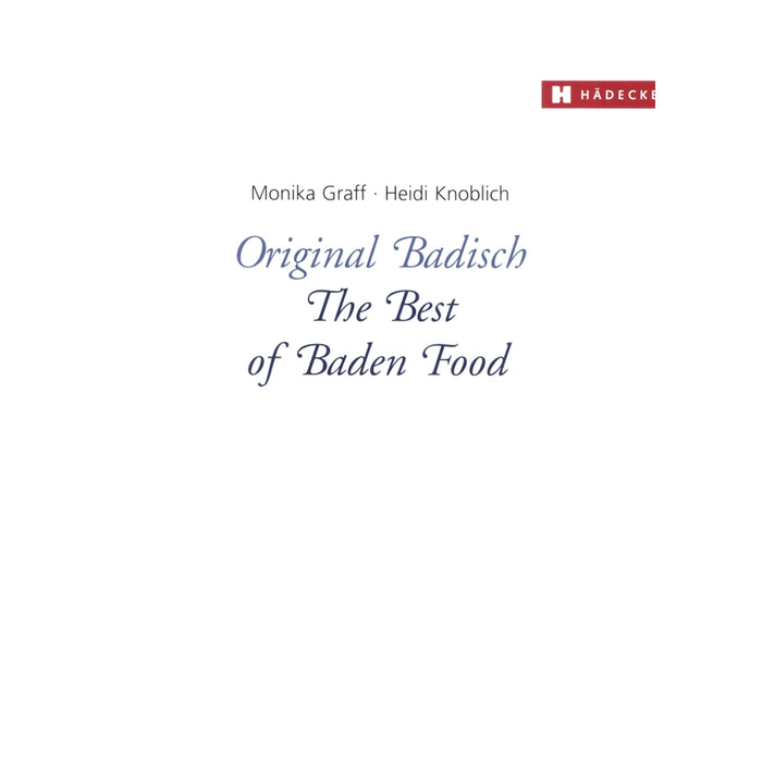 Original Badisch, The Best of Baden Food by Heidi Knoblich & Monika Graff - German/English
