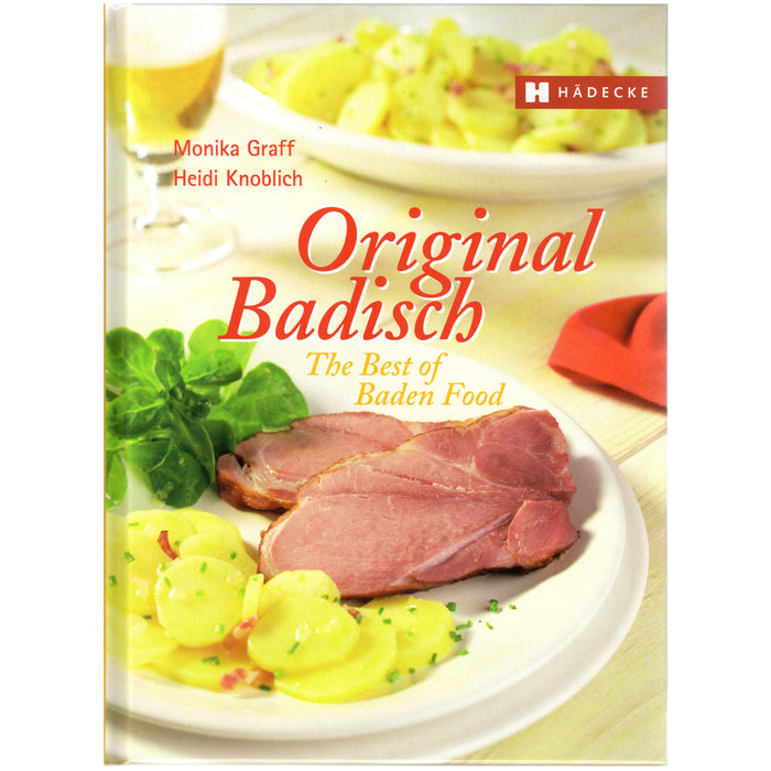 Original Badisch, The Best of Baden Food by Heidi Knoblich & Monika Graff - German/English