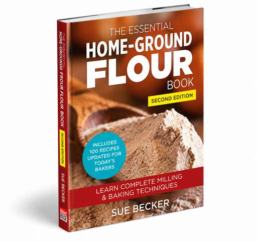 The Essential Home-Ground Flour Book by Sue Becker